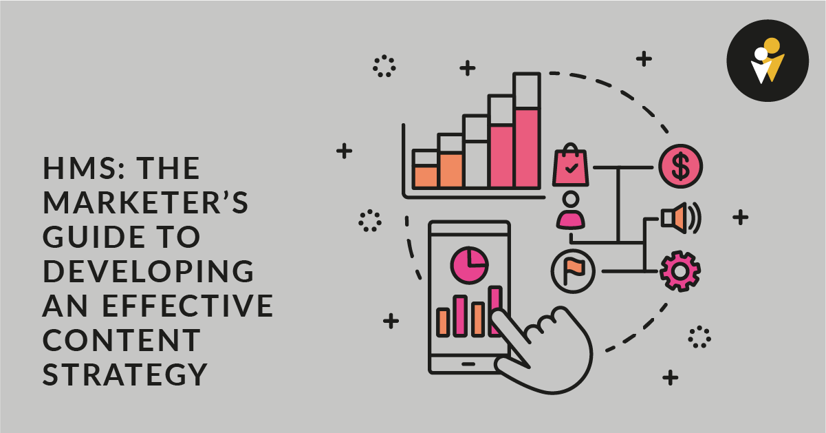 HMS: The Marketer’s Guide to Developing an Effective Content Strategy